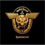 IF IT AIN'T BROKE: In the words of Lemmy, Motorhead's aptly titled 'Hammered' is another fine, upstanding collection of 'chicks and panties and fucking roaring, killing, blood-smeared death.' Any questions?