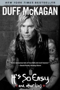 Well-Versed: Duff's autobiography is one of the best rock books you'll ever read. From humble beginnings to addiction and riches to recovery, college, health and victory, Duff is much smarter than many may know. A lifer and survivor.